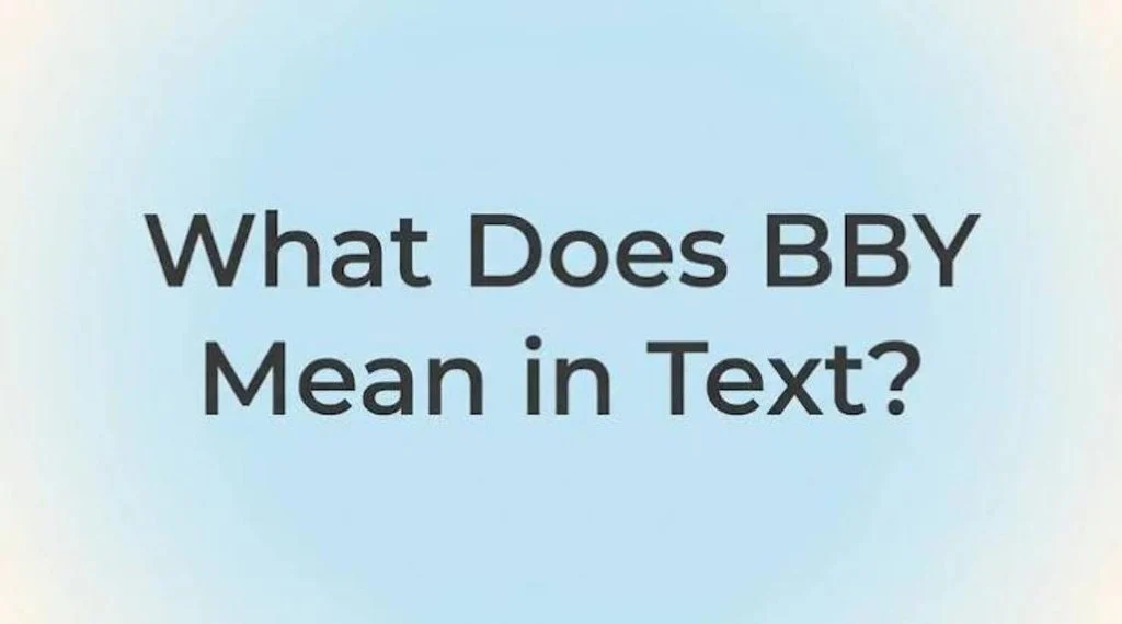 BBY Meaning Across WhatsApp, Instagram, TikTok & Snapchat