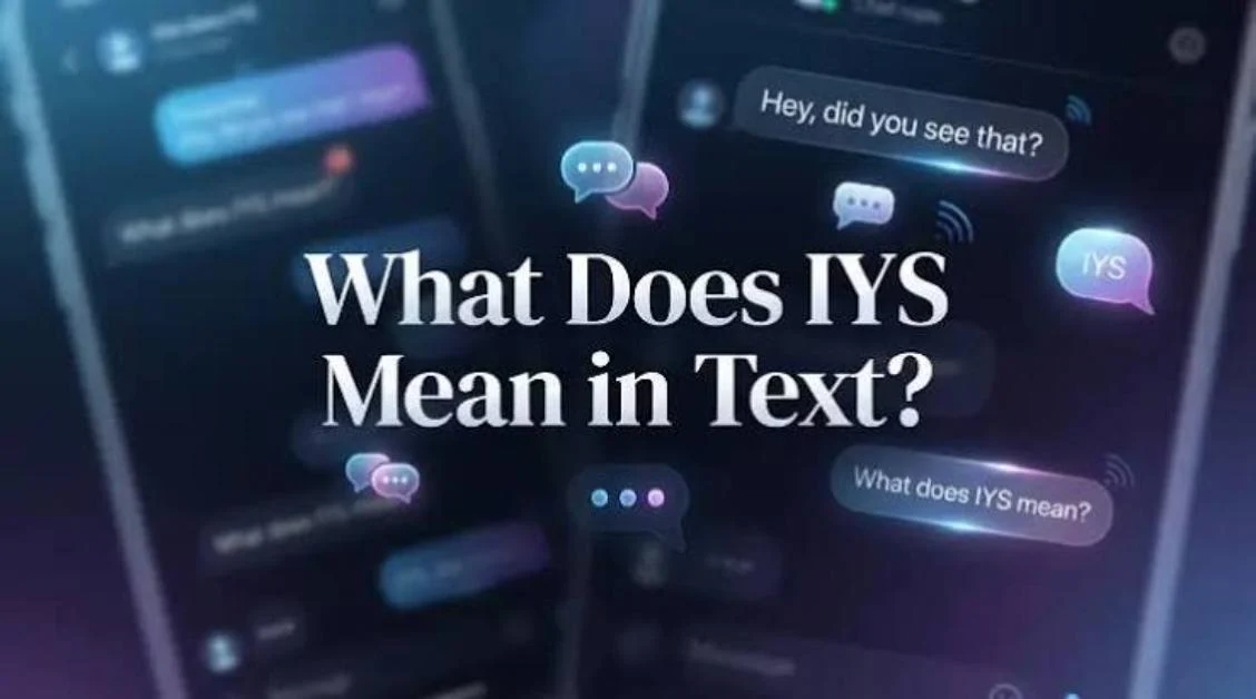 IYS Meaning in Text: What Does IYS Mean in Chat and Social Media