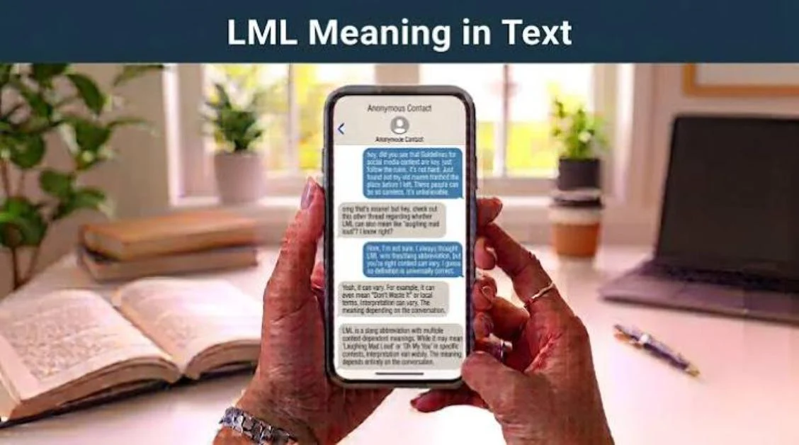 LML Meaning in Text: What Does LML Mean in Chat